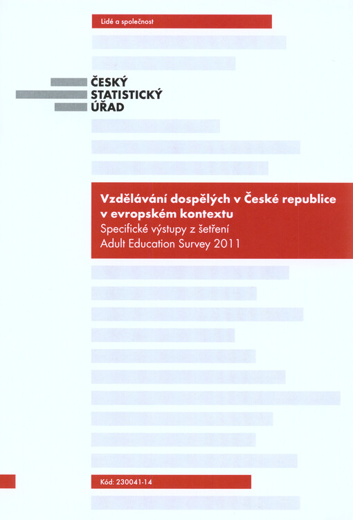 Vzdělávání dospělých v České republice v evropském kontextu :specifické výstupy z šetření Adult Education Survey 2011