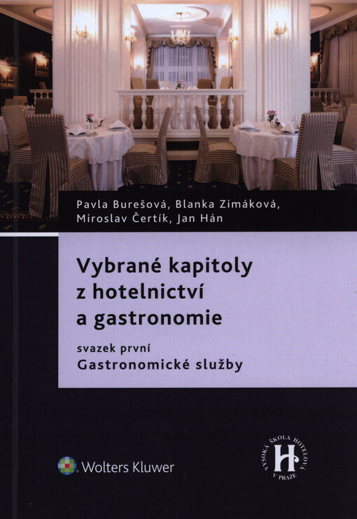 Vybrané kapitoly z hotelnictví a gastronomie.Svazek první,Gastronomické služby