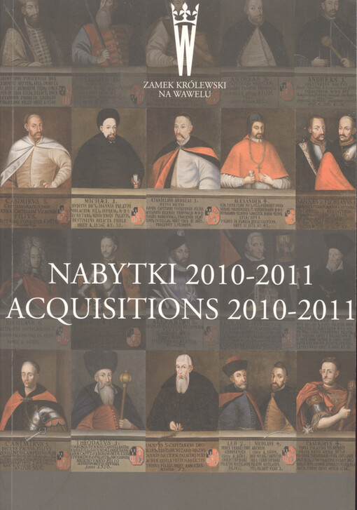 Zbiory wawelskie :nabytki 2010-2011 : katalog wystawy czerwiec-wrzesień 2012