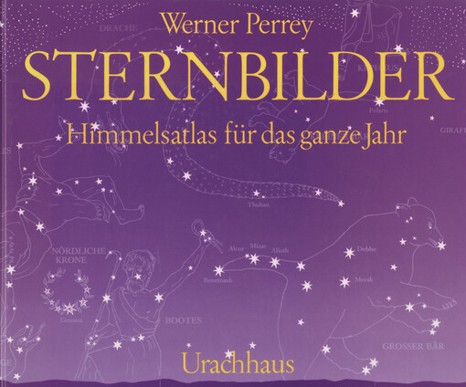 Sternbilder :Himmelsatlas für das ganze Jahr