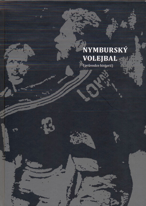 Nymburský volejbal : (průvodce historií)   