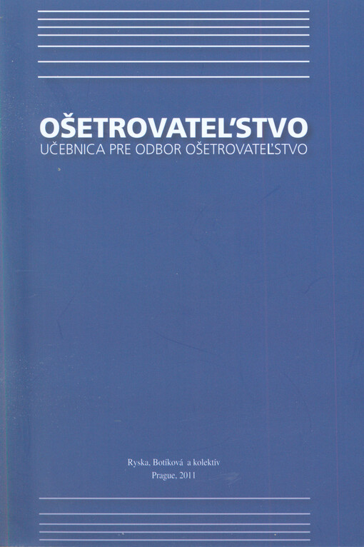 Ošetrovateľstvo :učebnica pre odbor Ošetrovateľstvo