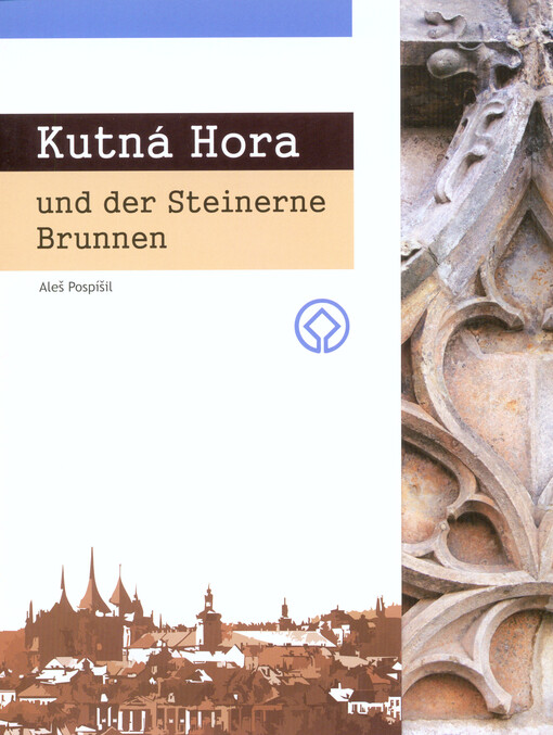 Kutná Hora und der Steinerne Brunnen