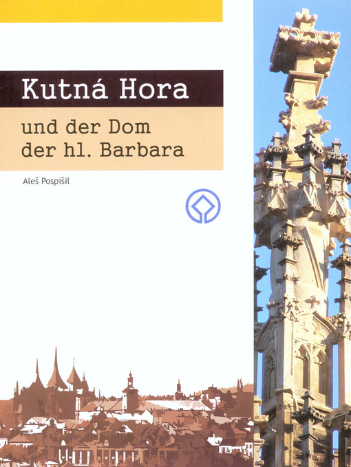 Kutná Hora und der Dom der hl. Barbara