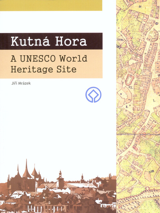 Kutná Hora - a UNESCO World Heritage site