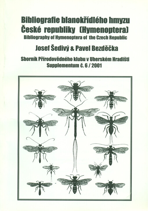 Bibliografie blanokřídlého hmyzu České republiky (Hymenoptera) =Bibliography of Hymenoptera of the Czech Republic
