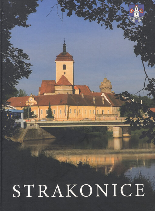 Strakonice: 640. výročí = 640 anniversary = 640 Jubiläum : 1367-2007