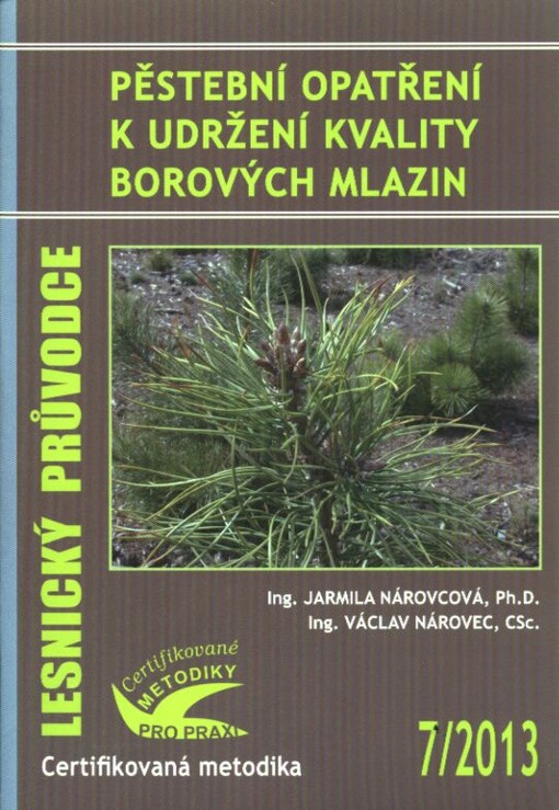 Pěstební opatření k udržení kvality borových mlazin :certifikovaná metodika