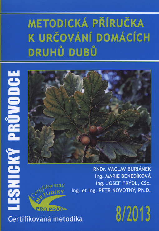 Metodická příručka k určování domácích druhů dubů :certifikovaná metodika