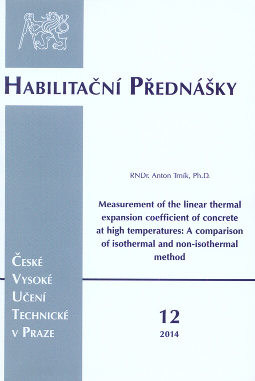 Measurement of the linear thermal expansion coefficient of concrete at high temperatures: a comparison of isothermal and non-isothermal method =Měření koeficientu lineární teplotní roztažnosti betonu při vysokých teplotách: porovnaní [i.e. porovnání] isotermální a neisotermální metody