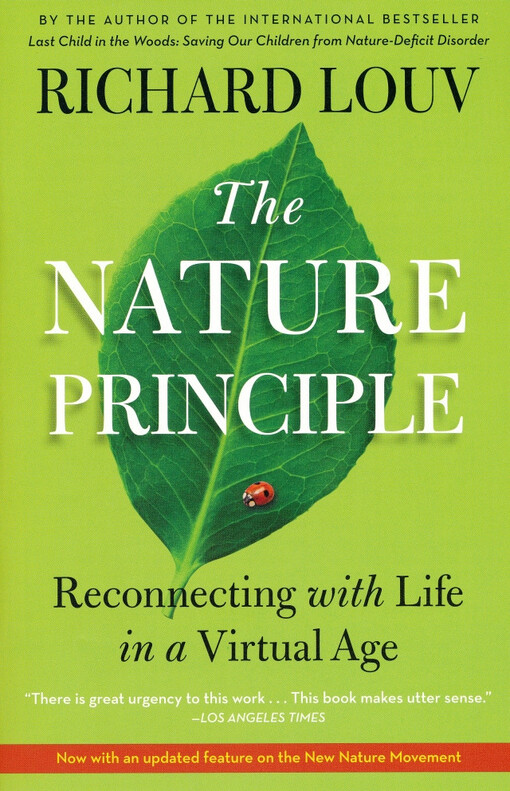 The nature principle : reconnecting with life in a virtual age