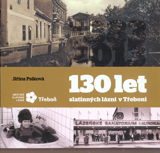 130 let slatinných lázní v Třeboni