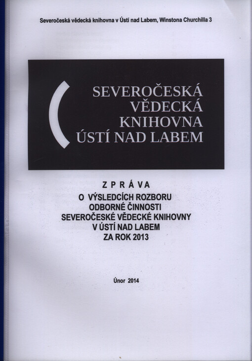 Zpráva o výsledcích rozboru odborné činnosti Severočeské vědecké knihovny v Ústí nad Labem za rok ...