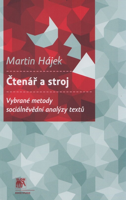 Čtenář a stroj: vybrané metody sociálněvědní analýzy textů