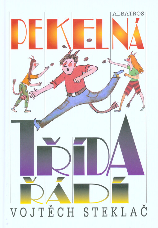 Pekelná třída řádí
