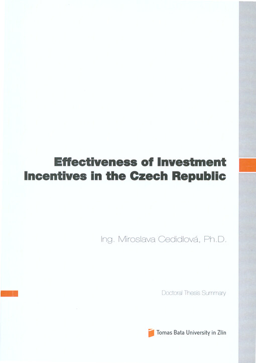 Effectiveness of investment incentives in the Czech Republic =Efektivnost investičních pobídek v České republice : doctoral thesis summary