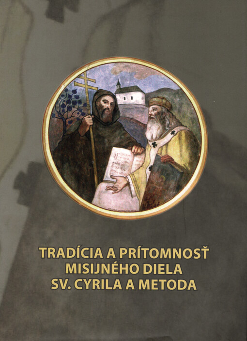 Tradícia a prítomnosť misijného diela sv. Cyrila a Metoda