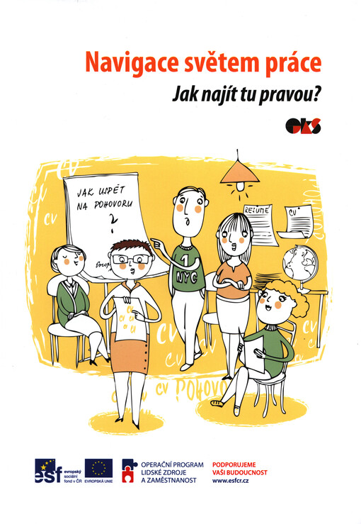 Navigace světem práce :jak najít tu pravou?