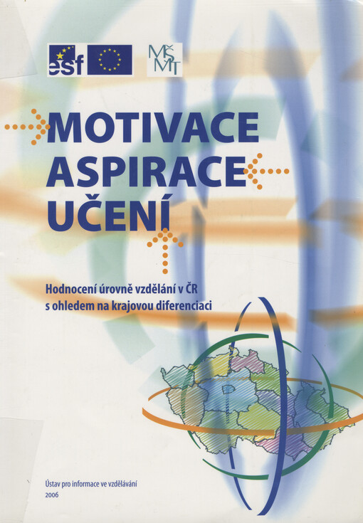 Motivace, aspirace, učení: hodnocení úrovně vzdělání v ČR s ohledem na krajovou diferenciaci