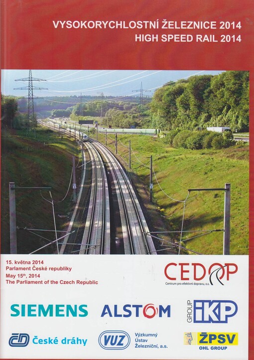 Vysokorychlostní železnice 2014 :15. května 2014, Parlament České republiky = High Speed Rail 2014 : May 15th, 2014, the Parliament of the Czech Republic