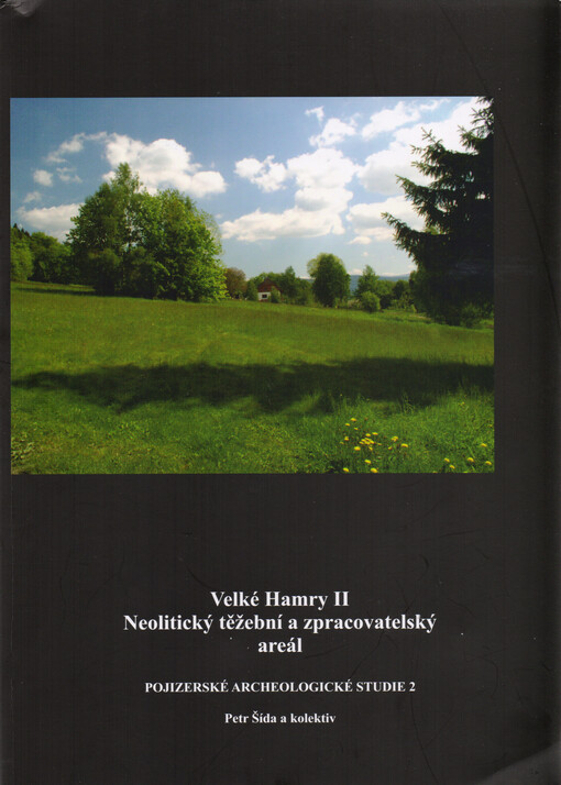 Neolitický těžební a zpracovatelský areál ve Velkých Hamrech II.