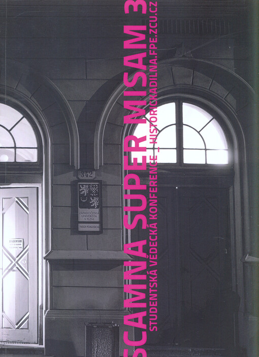 Scamna super Misam 3 :sborník prací studentů a absolventů katedry historie FPE ZČU