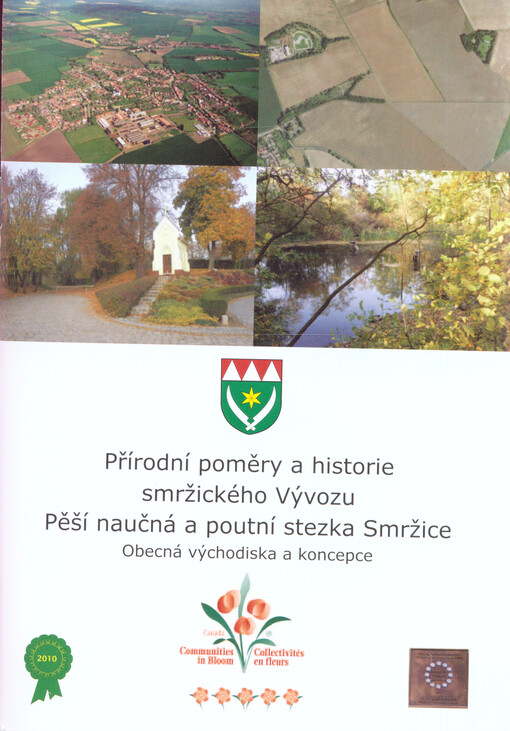 Přírodní poměry a historie smržického Vývozu ;Pěší naučná a poutní stezka Smržice : obecná východiska a koncepce