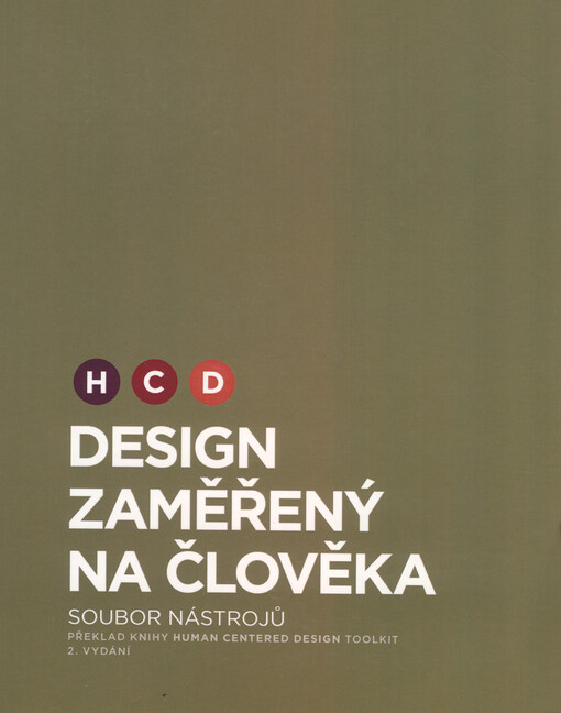 HCD : design zaměřený na člověka : soubor nástrojů