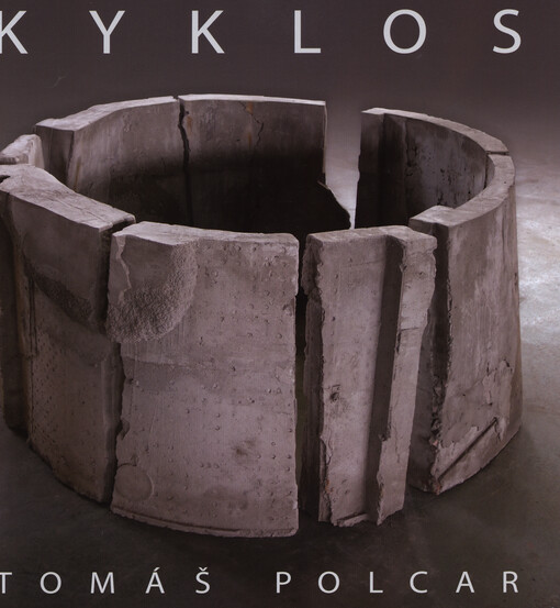 Kyklos - Tomáš Polcar :[Rabasova galerie Rakovník, 7.11.2013-12.1.2014