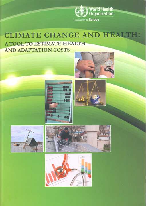 Climate change and health: a tool to estimate health and adaptation costs.    