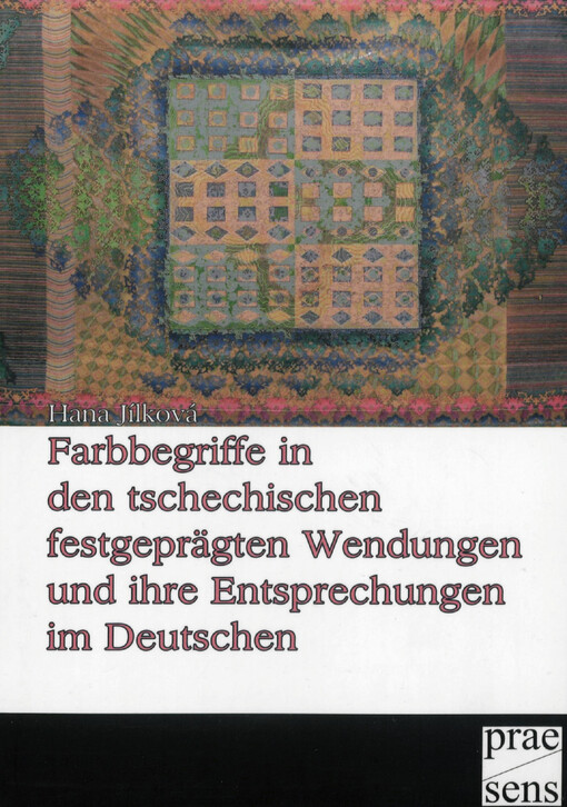 Farbbegriffe in den tschechischen festgeprägten Wendungen und ihre Entsprechungen im Deutschen