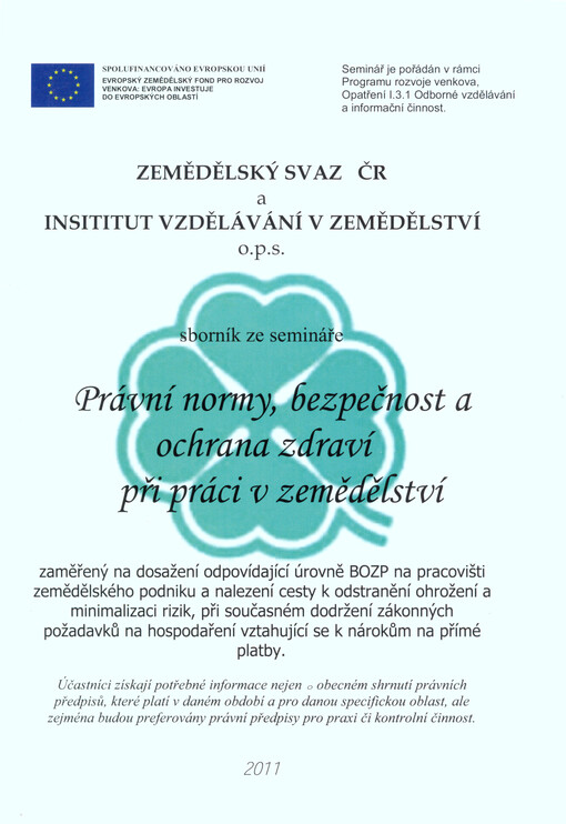 Právní normy, bezpečnost a ochrana zdraví při práci v zemědělství :sborník ze semináře