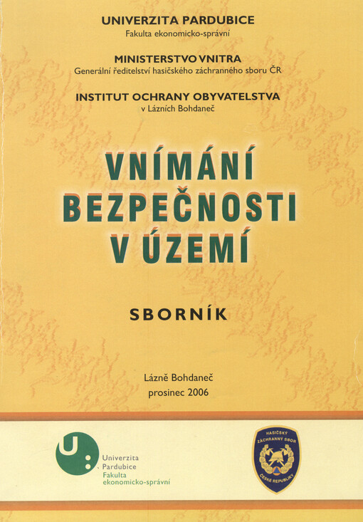 Vnímání bezpečnosti v území: sborník : Lázně Bohdaneč, prosinec 2006