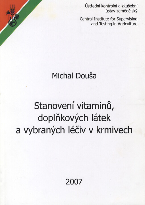 Stanovení vitaminů, doplňkových látek a vybraných léčiv v krmivech