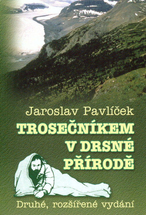 Trosečníkem v drsné přírodě