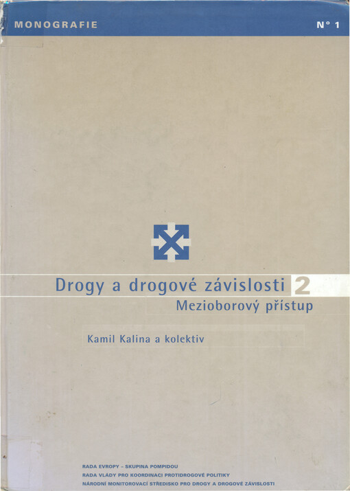 Drogy a drogové závislosti : mezioborový přístup. 2