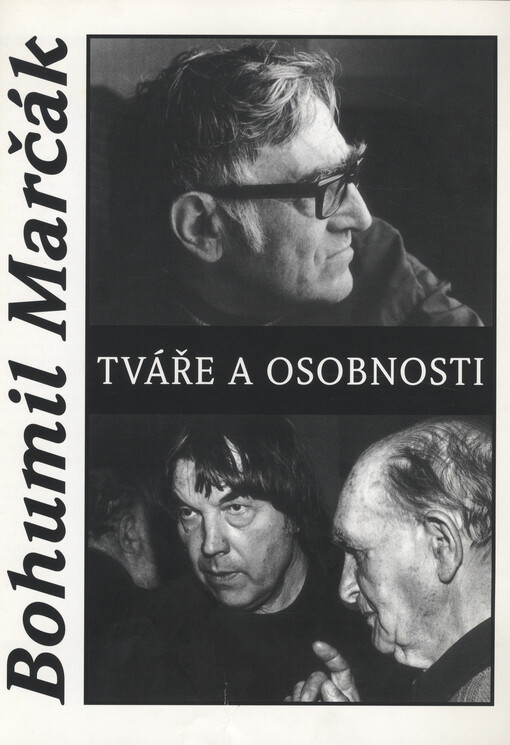 Bohumil Marčák : tváře a osobnosti : [(sondy do autorovy tvorby) : 14.11.-5.12.2007 : Výstavní galerie - Brno, Radnická ul. č. 10