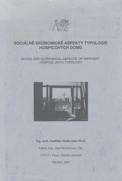 Sociálně ekonomické aspekty typologie hospicových domů =: Social and economical aspects of inpatient hospice units typology