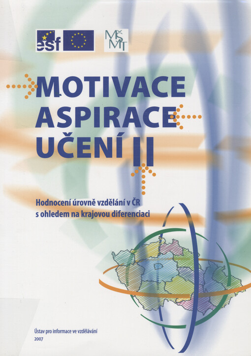 Motivace, aspirace, učení II: hodnocení úrovně vzdělání v ČR s ohledem na krajovou diferenciaci