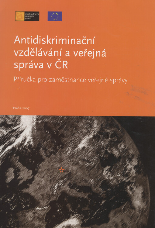 Antidiskriminační vzdělávání a veřejná správa v ČR : příručka pro zaměstnance veřejné správy