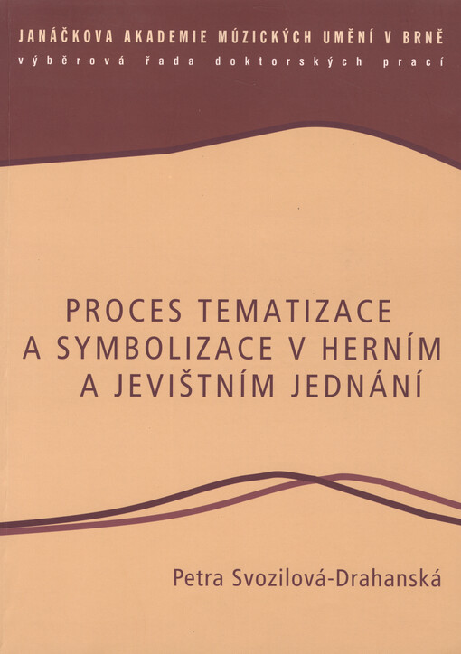 Proces tematizace a symbolizace v herním a jevištním jednání