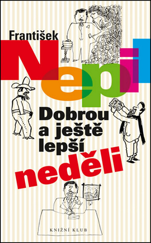 Dobrou a ještě lepší neděli - František Nepil