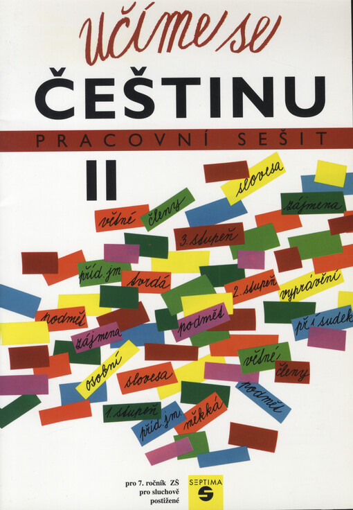 Učíme se češtinu : pracovní sešit II pro 7. ročník ZŠ pro sluchově postižené