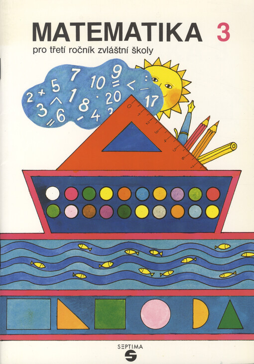 Matematika 3 pro 3. ročník zvláštní školy    