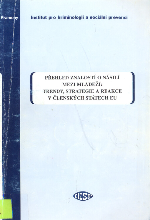 Přehled znalostí o násilí mezi mládeží : trendy, strategie a reakce v členských státech EU