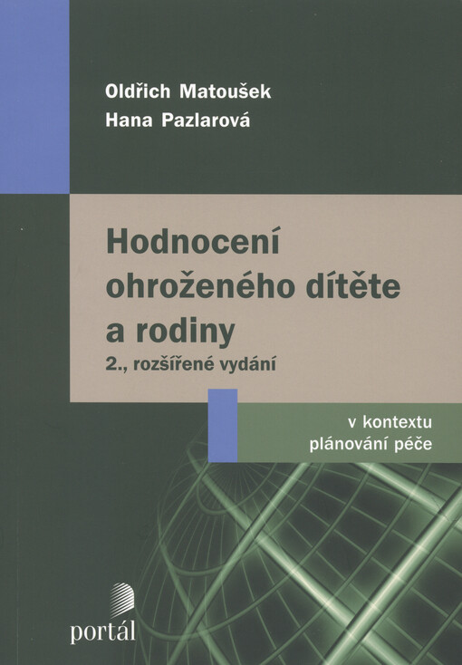Hodnocení ohroženého dítěte a rodiny: v kontextu plánování péče