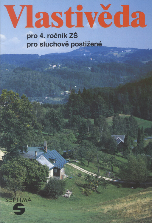 Vlastivěda pro 4. ročník ZŠ pro sluchově postižené : [pracovní sešit