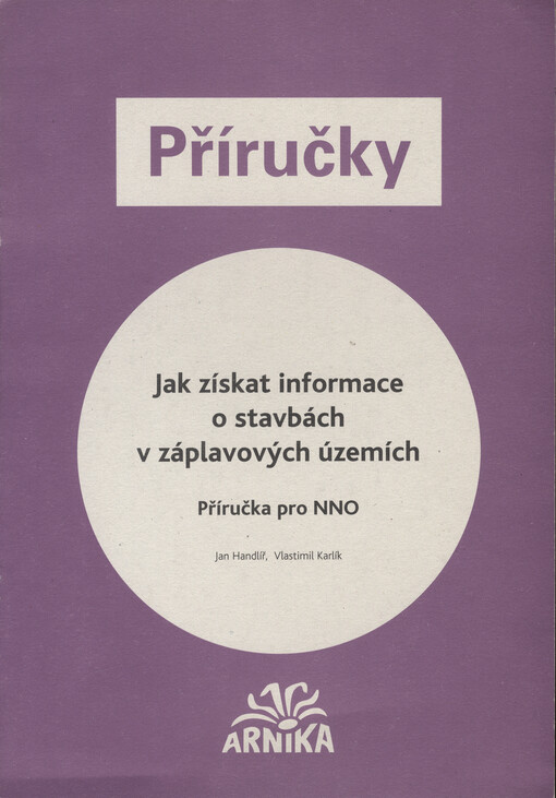 Jak získat informace o stavbách v záplavových územích : příručka pro NNO
