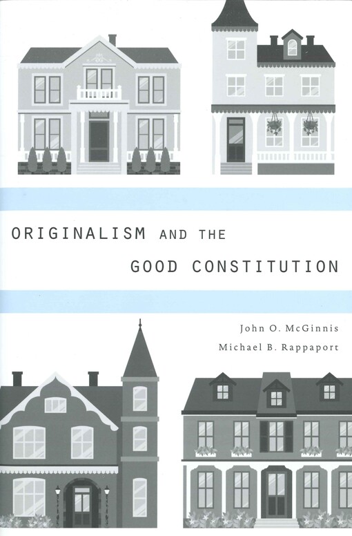 Originalism and the good constitution