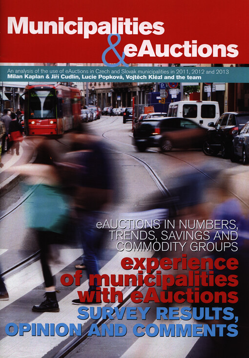 Municipalities & eAuctions :an analysis of the use of eAuctions in Czech and Slovak municipalities in 2011, 2012 and 2013